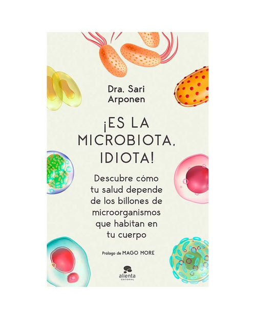 ¡Es la microbiota, idiota!