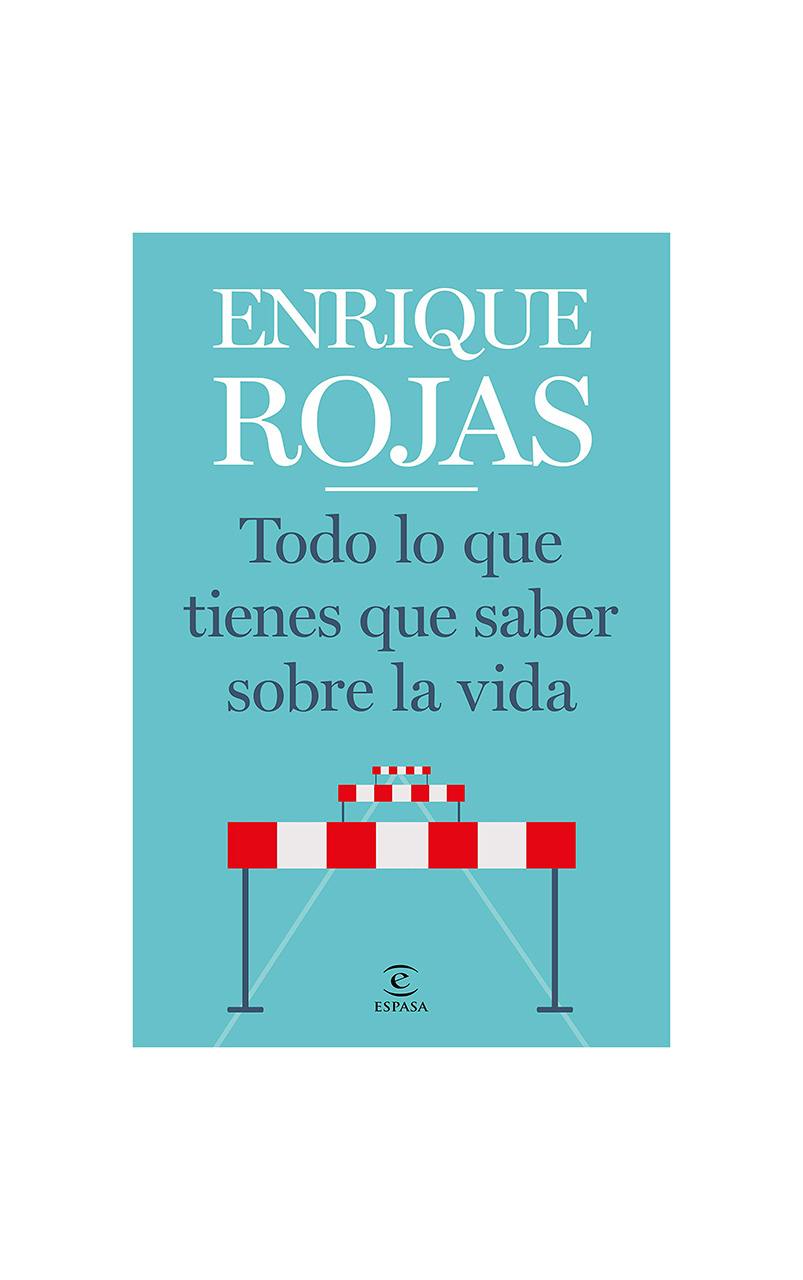 Todo lo que tienes que saber sobre la vida - Ennrique Rojas - 19WA48345_1