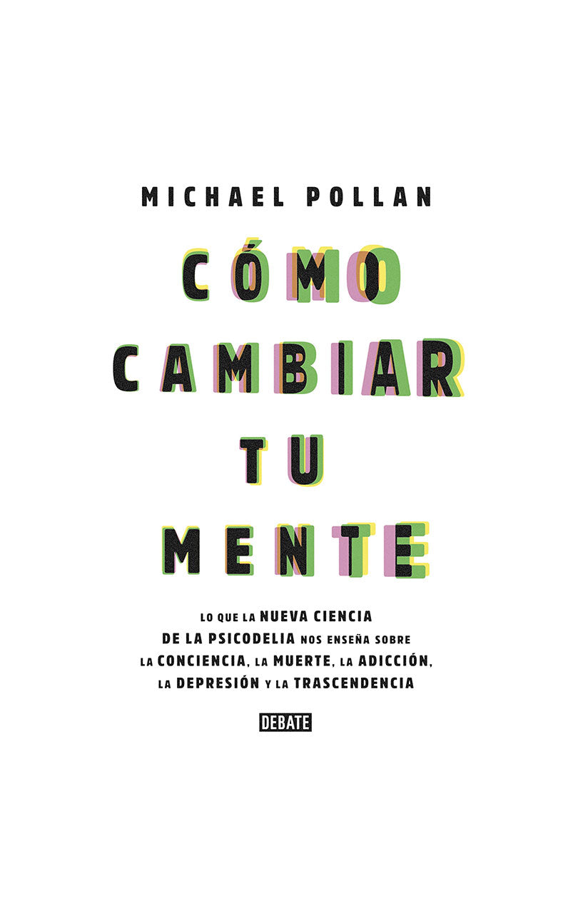 Como cambiar tu mente - Michael Pollan - 19WA48603_1