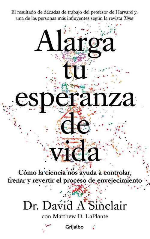 Alarga tu esperanza de vida - Dr.David A. Sinclair