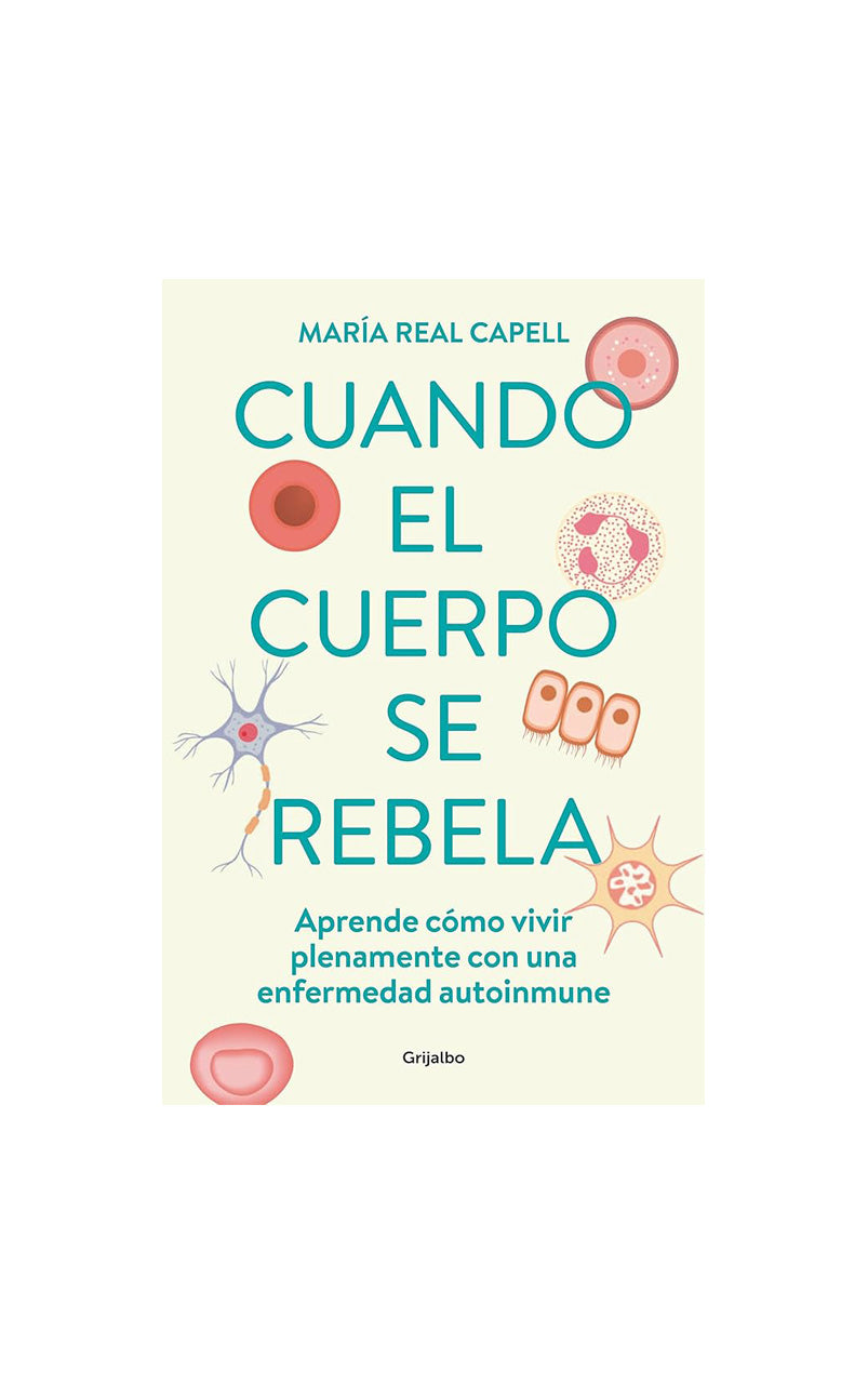 Cuando el cuerpo se rebela - María Real Capell - 19WA50360_1