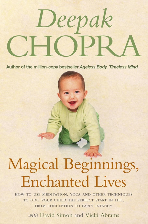 Magical Beginnings, Enchanted Lives - Deepak Chopra